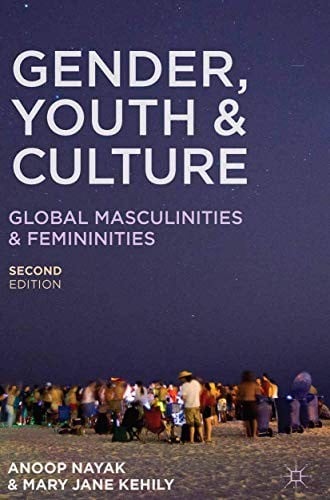 Gender, Youth and Culture: Global Masculinities and Femininities