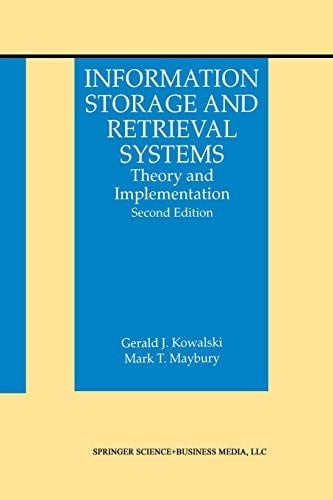 Information Storage and Retrieval Systems: Theory And Implementation