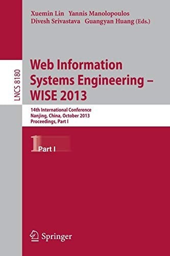 Web Information Systems Engineering -- WISE 2013: 14th International Conference, Nanjing, China, October 13-15, 2013, Proceedings, Part I
