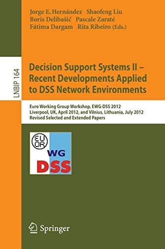 Decision Support Systems II - Recent Developments Applied to DSS Network Environments