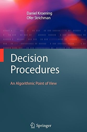 Decision Procedures: An Algorithmic Point of View