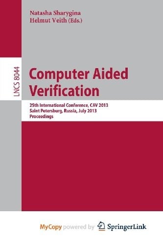 Computer Aided Verification: 25th International Conference, CAV 2013, Saint Petersburg, Russia, July 13-19, 2013, Proceedings