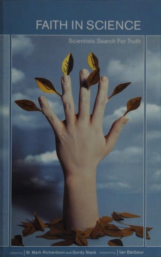 Faith in science: scientists search for truth