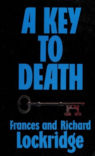A key to death: a Mr. and Mrs. North mystery