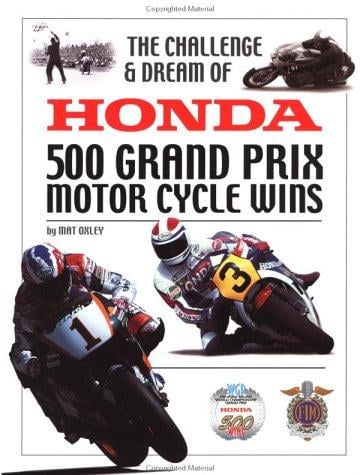 The Challenge & Dream of Honda: 500 Grand Prix Motor Cycle Wins
