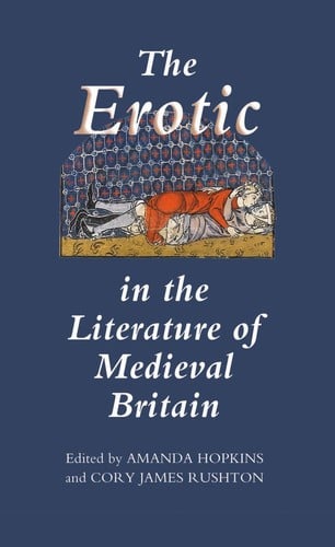EROTIC IN THE LITERATURE OF MEDIEVAL BRITAIN