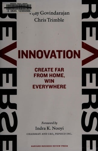 Reverse innovation: create far from home, win everywhere