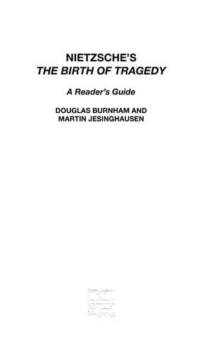 Nietzsche's The birth of tragedy: a reader's guide