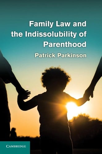 Family law and the indissolubility of parenthood