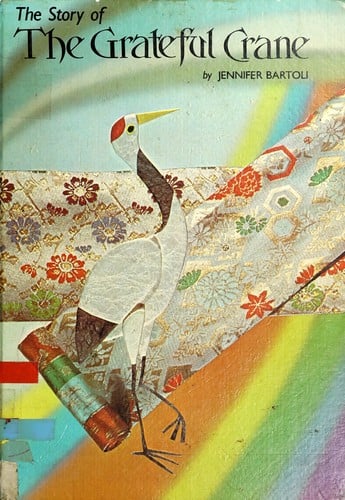 The story of the grateful crane: a Japanese folktale