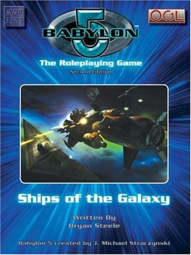Babylon 5: Ships Of The Galaxy (Babylon 5 Rpg S.)