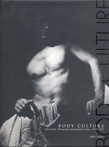 Body Culture: Photography & Australian Culture, 1919-1930