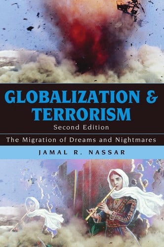Globalization and terrorism: the migration of dreams and nightmares