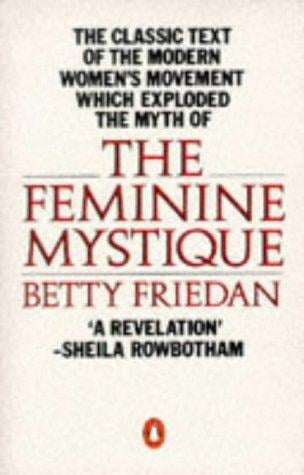 The Feminine Mystique (Penguin Women's Studies)