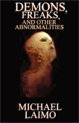 Demons, Freaks and Other Abnormalities