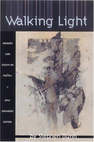 Walking light: memoirs and essays on poetry