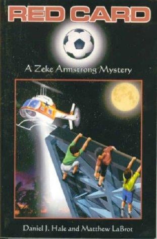 Red Card: A Zeke Armstrong Mystery (The Zeke Armstrong Mysteries, 1) (The Zeke Armstrong Mysteries, 1)