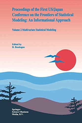 Proceedings of the First US/Japan Conference on the Frontiers of Statistical Modeling : An Informational Approach: Volume 2 Multivariate Statistical Modeling