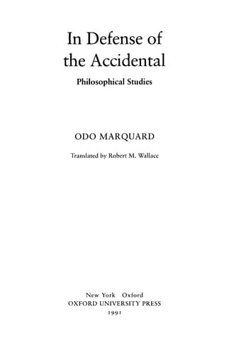 In defense of the accidental: philosophical studies