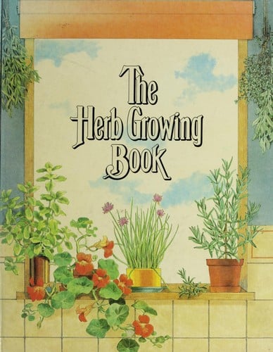 The herb growing book: How does your garden grow?
