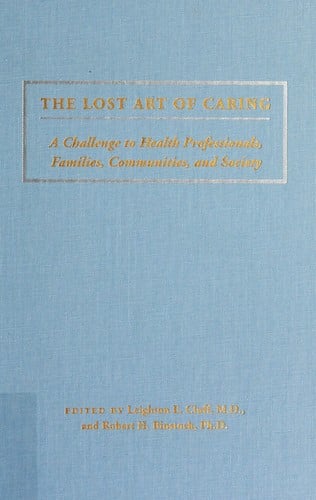 The lost art of caring: a challenge to health professionals, families, communities, and society