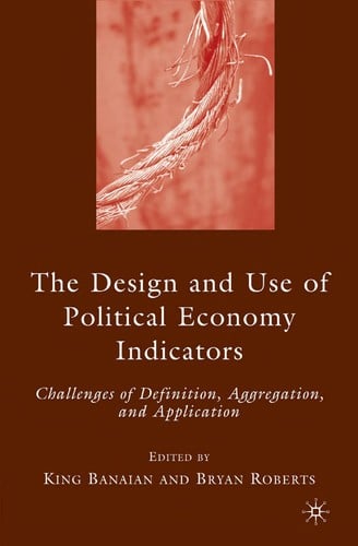 The design and use of political economy indicators: challenges of definition, aggregation, and application