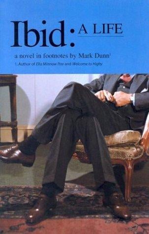 Ibid : a life: a novel in footnotes