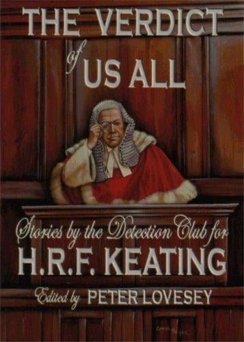 The Verdict of Us All; Stories by the Detection Club for H.R.F. Keating