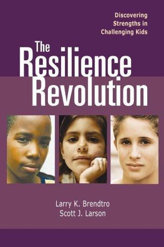 The Resilience Revolution: Discovering Strengths in Challenging Kids