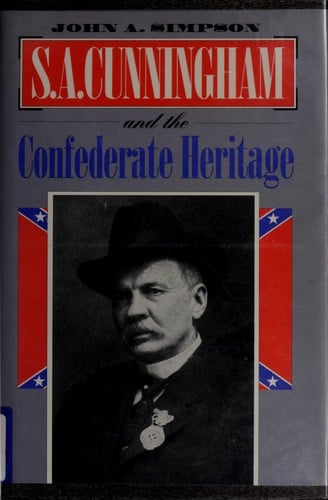 S.A. Cunningham & the Confederate heritage