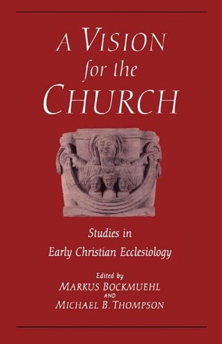 A Vision for the church: studies in early Christian ecclesiology in honour of J.P.M. Sweet