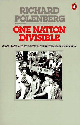 One Nation Divisible: Class, Race, and Ethnicity in the United States Since 1938; Revised Edition (Penguin Classics)