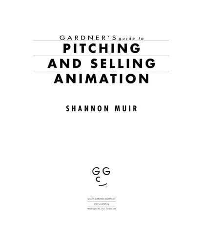 Gardner's Guide to Pitching and Selling Animation