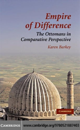 Empire of difference: the Ottomans in comparative perspective
