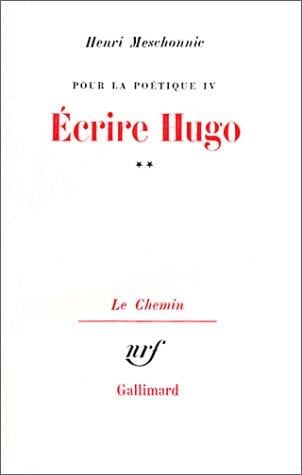 Pour la poétique, tome IV (volume 2): Ecrire Hugo