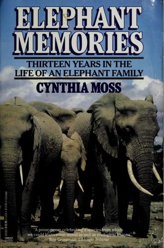 Elephant Memories: 13 Years in the Life of an Elephant Family