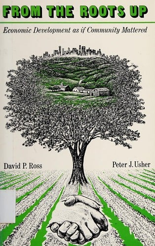 From the roots up: economic development as if community mattered