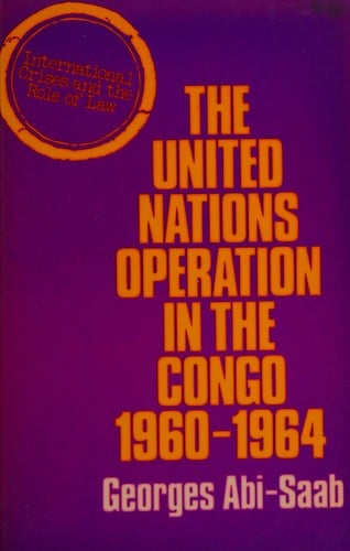 The United Nations operation in the Congo, 1960-1964