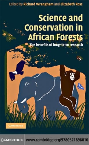 Science and conservation in African forests: the benefits of long-term research