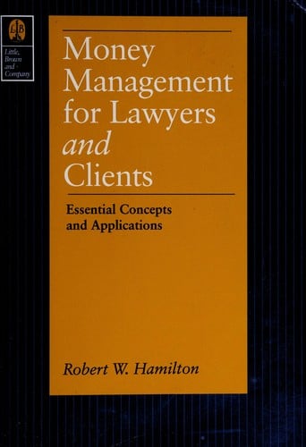 Money management for lawyers and clients: essential concepts and applications