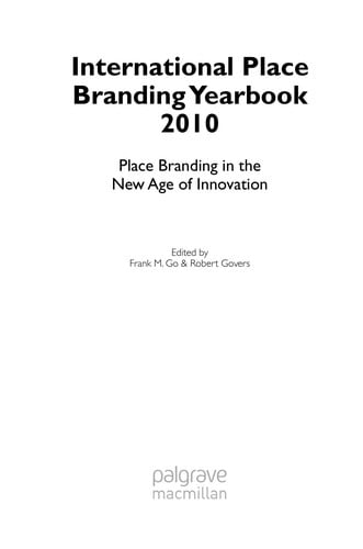International place branding yearbook 2010: place branding in the new age of innovation