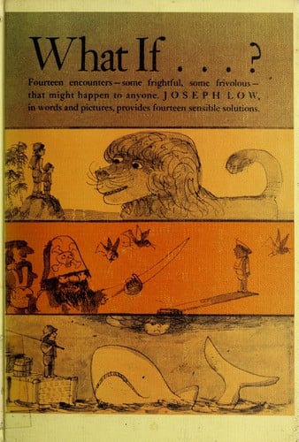 What if ... ?: Fourteen encounters--some frightful, some frivolous--that might happen to anyone