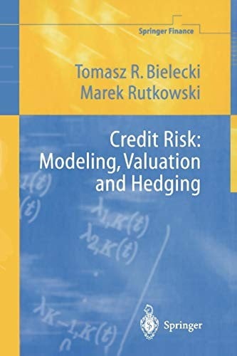 Credit Risk: Modeling, Valuation And Hedging