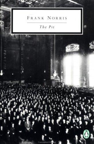 The Pit: A Story of Chicago (Twentieth Century Classics)