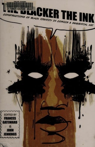 The blacker the ink: constructions of black identity in comics and sequential art