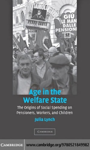 AGE IN THE WELFARE STATE: THE ORIGINS OF SOCIAL SPENDING ON PENSIONERS, WORKERS, AND CHILDREN.
