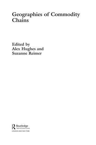 GEOGRAPHIES OF COMMODITY CHAINS; ED. BY ALEX HUGHES.
