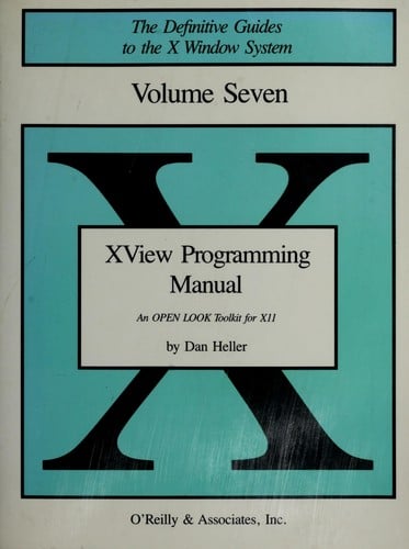 XView Programming Manual: for version 11 of the X Window System