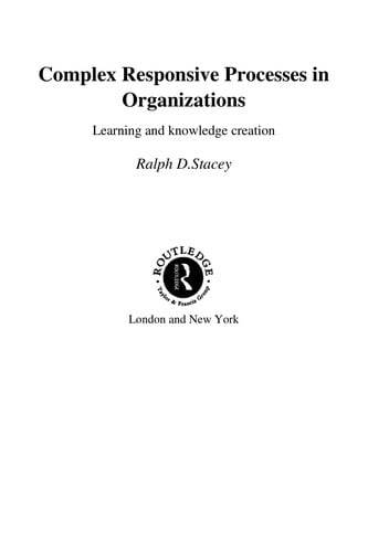 Complex responsive processes in organizations: learning and knowledge creation
