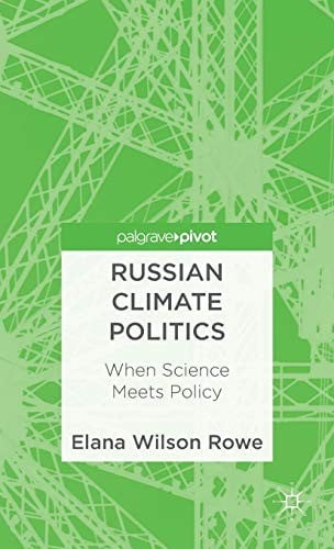 Russian Climate Politics: When Science Meets Policy